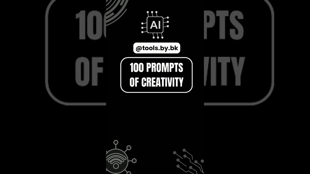 🚀 100 Prompts of Creativity | Daily ChatGPT Prompts to Boost Ideas, Skills & Productivity