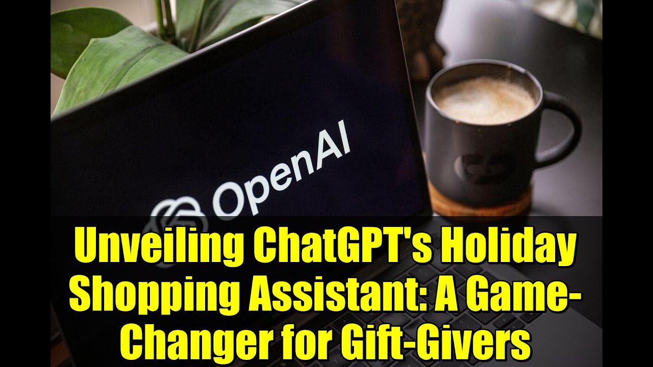 Unveiling ChatGPT's Holiday Shopping Assistant: A Game-Changer for Gift-Givers
