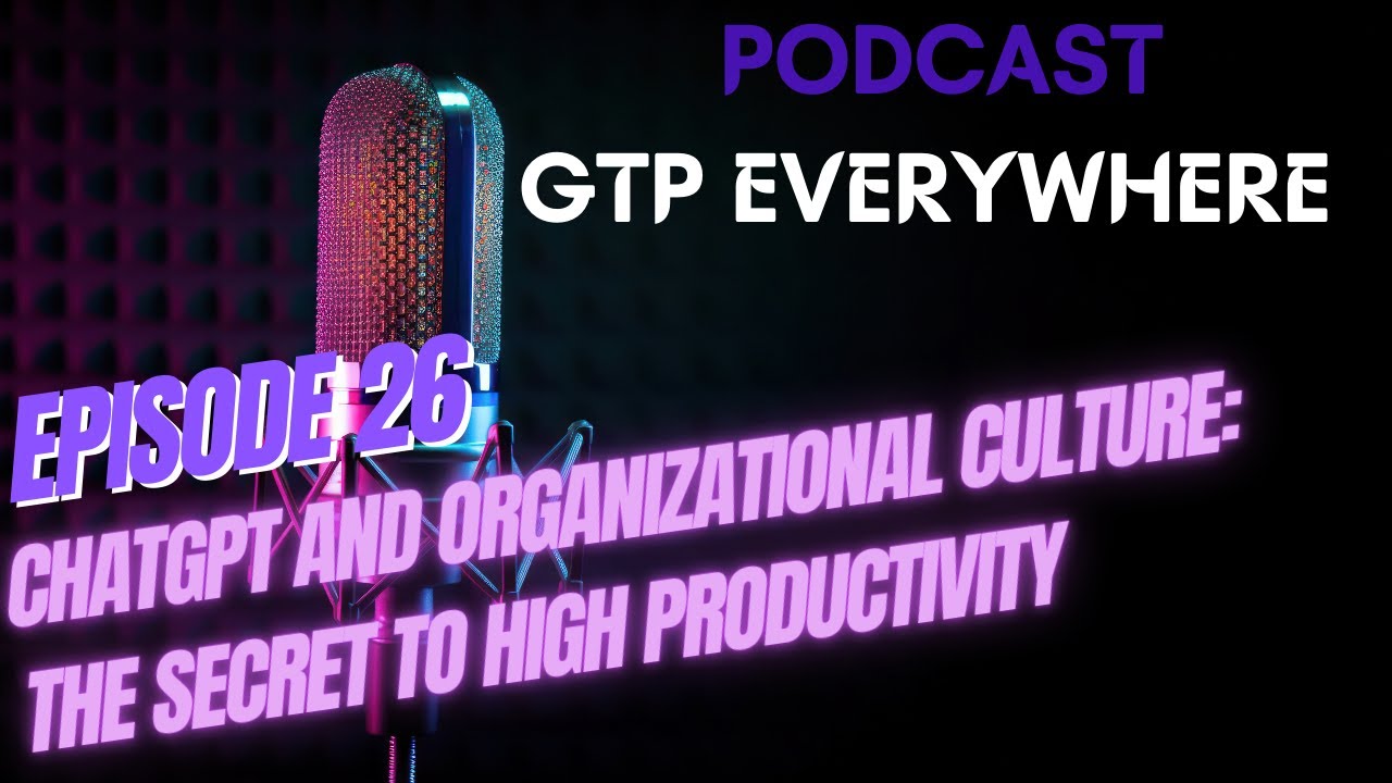 ChatGPT and organizational culture: the secret to high productivity